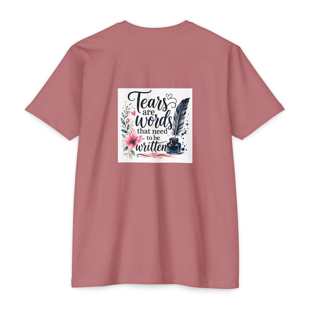 T-shirt — "Tears are Words That Need to Be Written" Inspirational Writer Tee