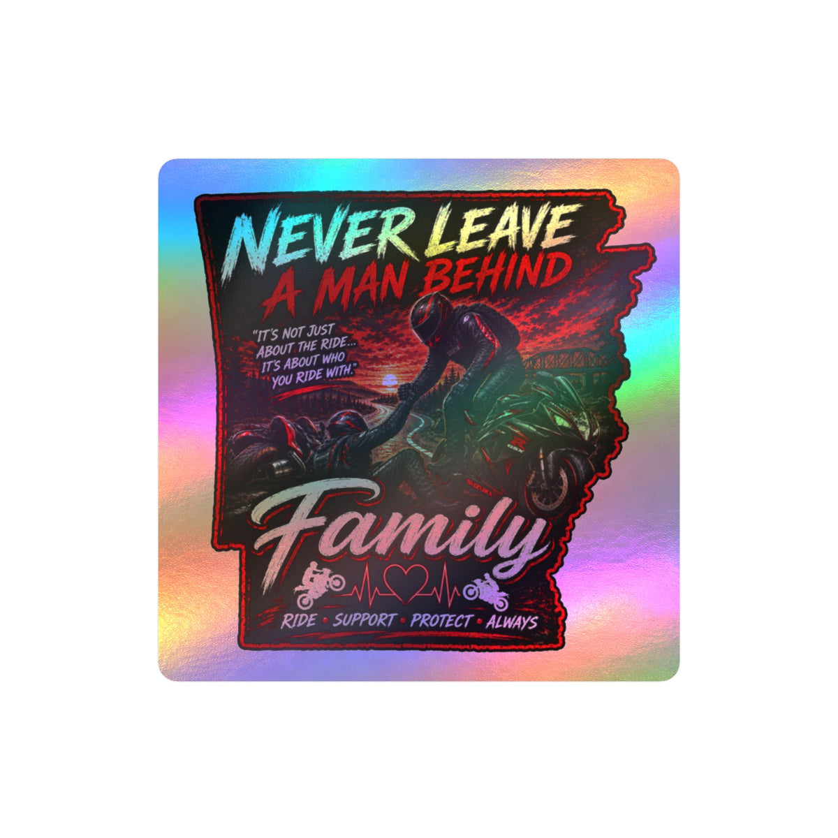 Kiss-Cut Sticker — “Never Leave a Man Behind” Motorcycle Family Rescue Decal