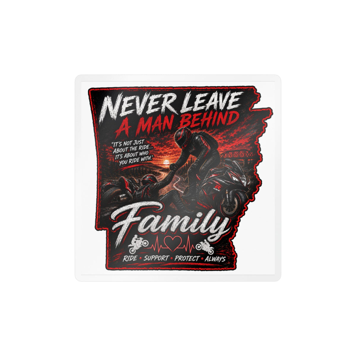 Kiss-Cut Sticker — “Never Leave a Man Behind” Motorcycle Family Rescue Decal