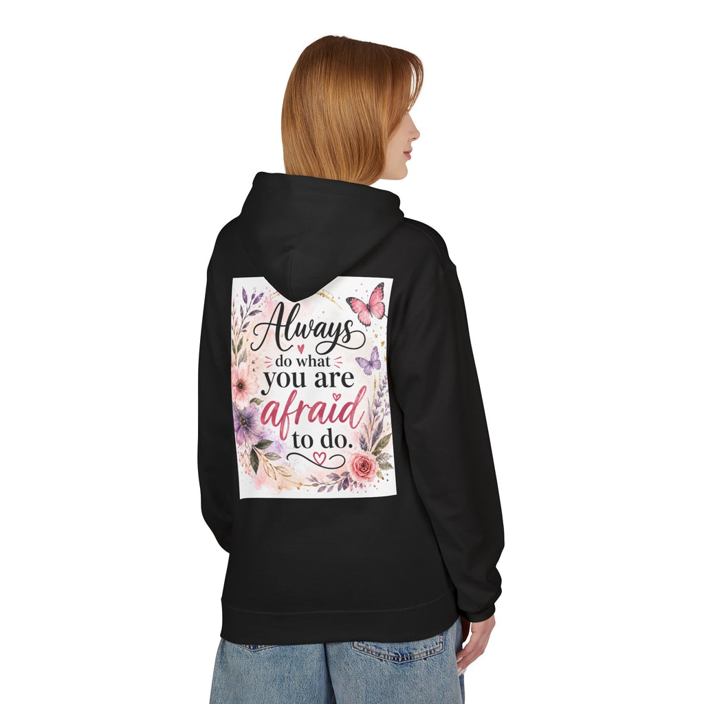 Inspirational Floral Hoodie — "Always Do What You Are Afraid to Do" Motivational Pullover