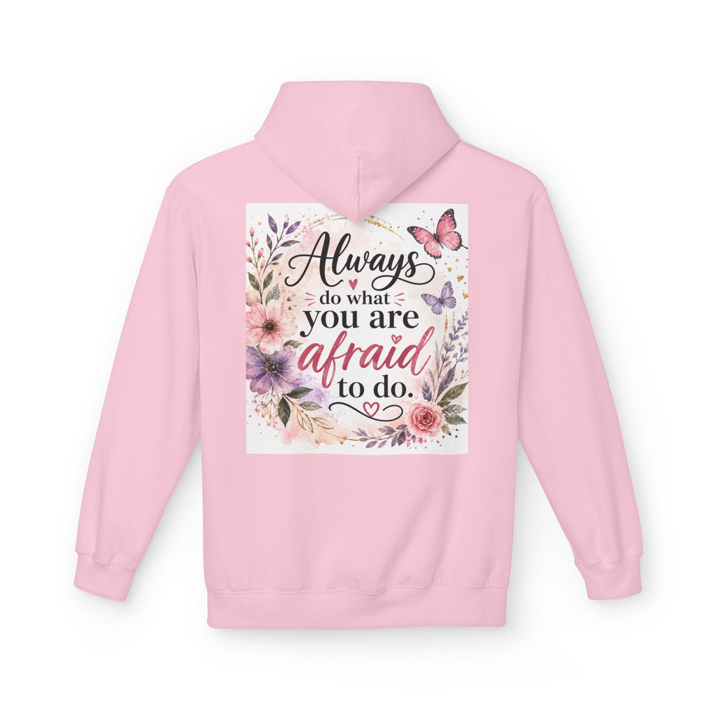 Inspirational Floral Hoodie — "Always Do What You Are Afraid to Do" Motivational Pullover