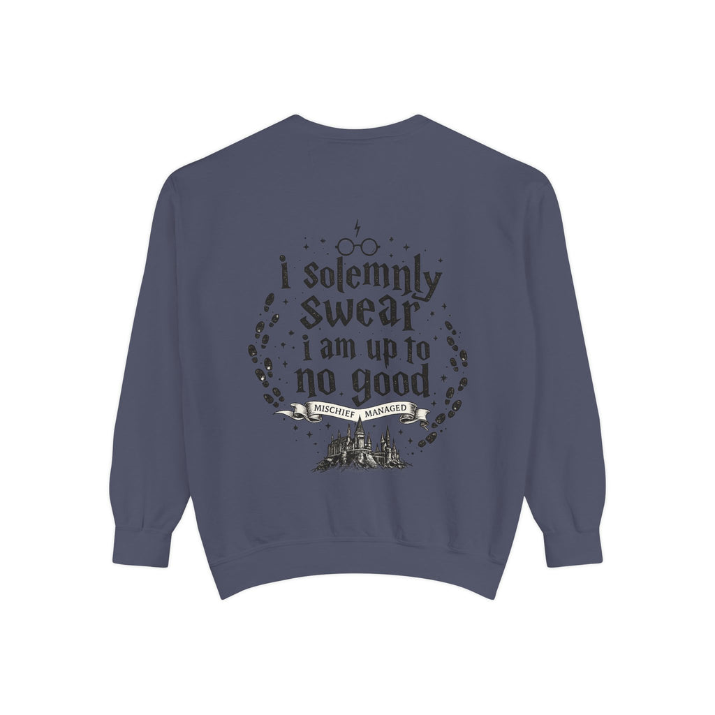 Solemnly Swear Sweatshirt — 'I Solemnly Swear I Am Up to No Good' Graphic Sweatshirt