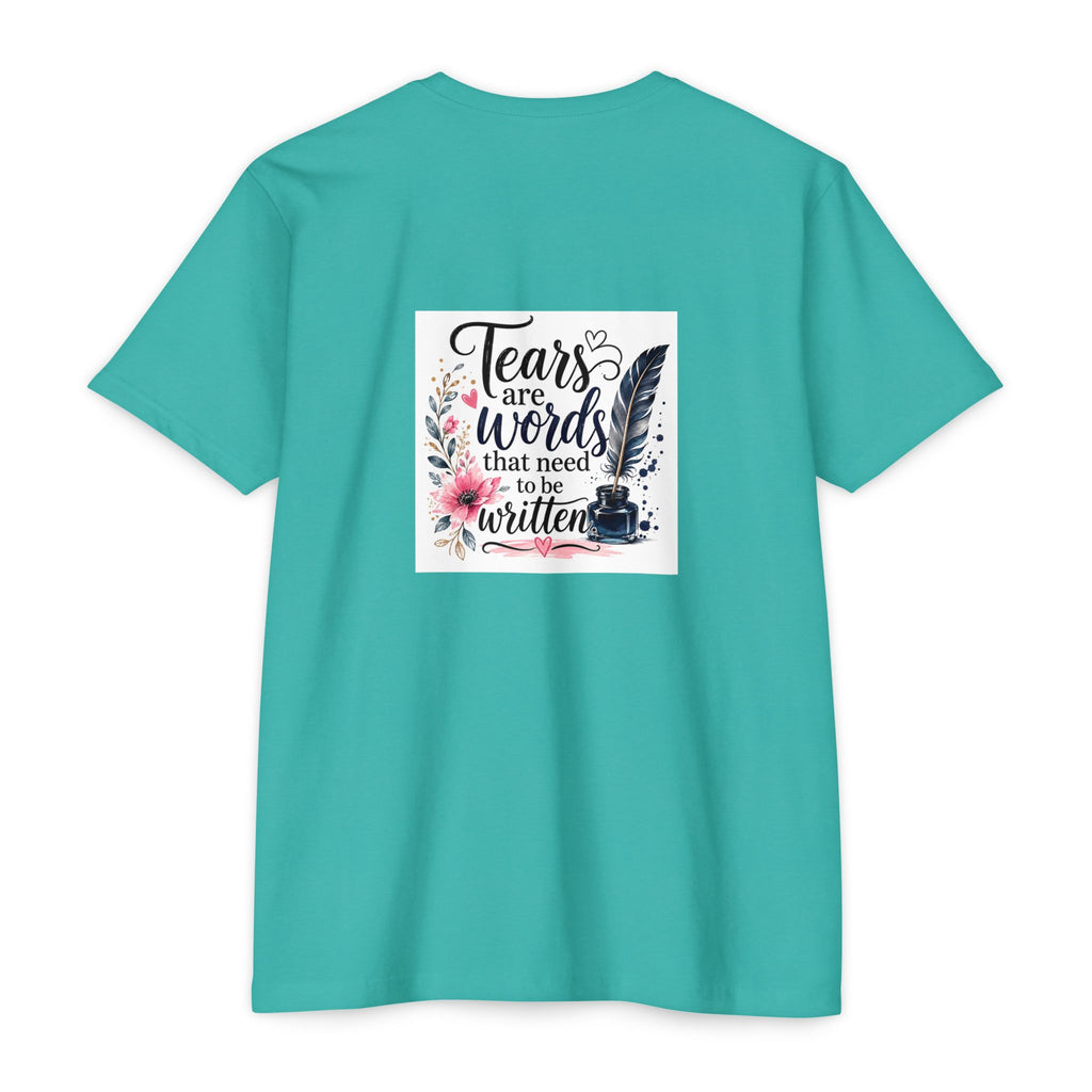 T-shirt — "Tears are Words That Need to Be Written" Inspirational Writer Tee