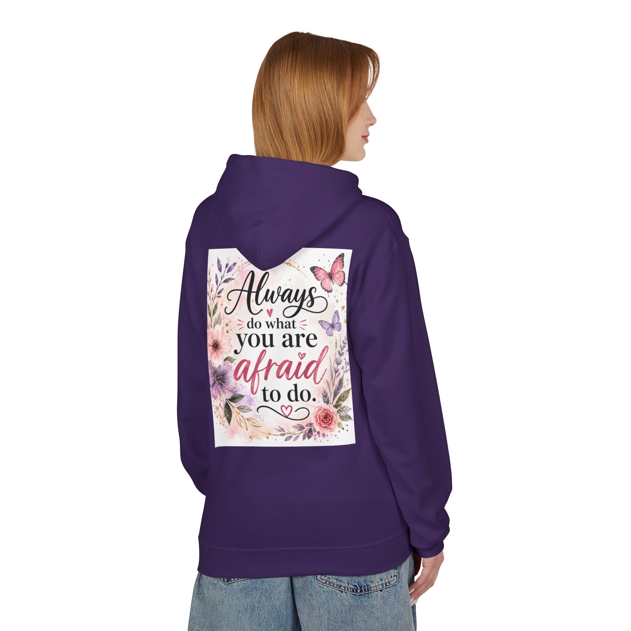 Inspirational Floral Hoodie — "Always Do What You Are Afraid to Do" Motivational Pullover