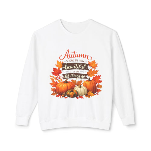 Autumn Leaves & Pumpkins Crewneck Sweatshirt — "Autumn Gives Us Time to Be Beautiful & Let Things Go"