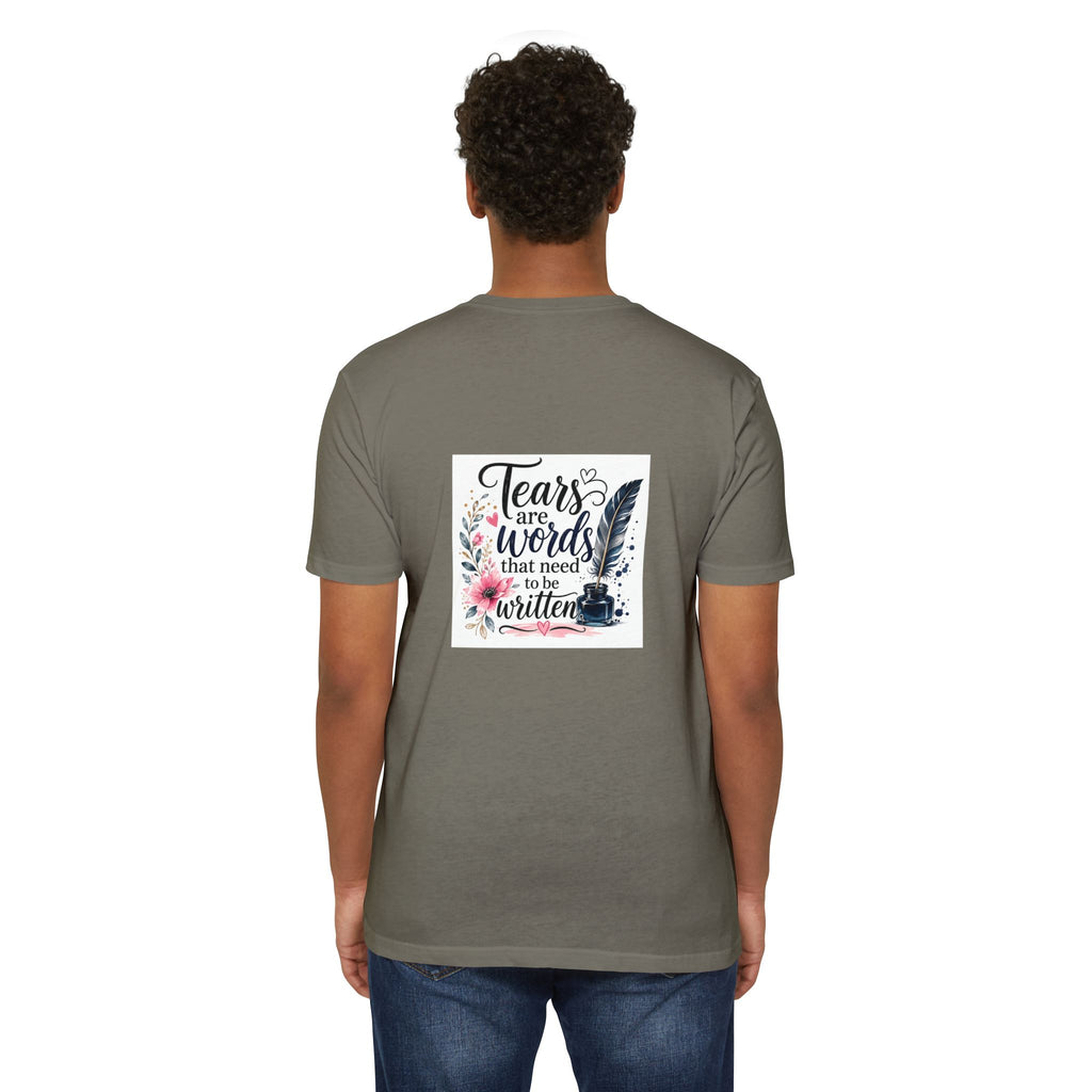 T-shirt — "Tears are Words That Need to Be Written" Inspirational Writer Tee