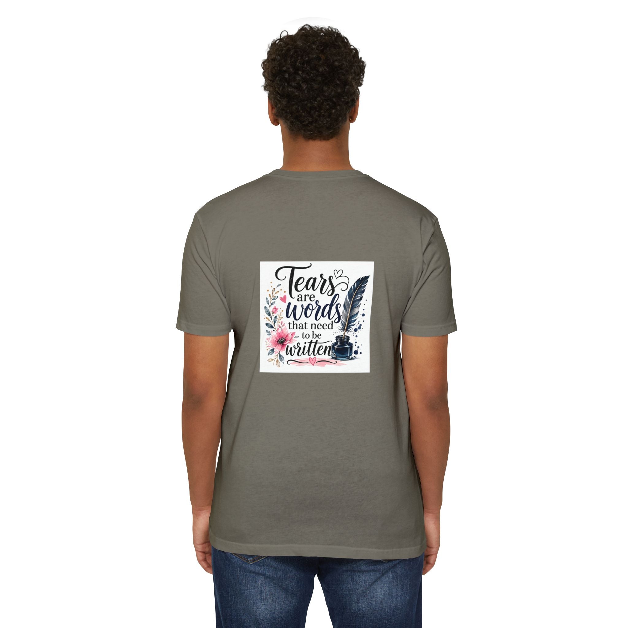 T-shirt — "Tears are Words That Need to Be Written" Inspirational Writer Tee