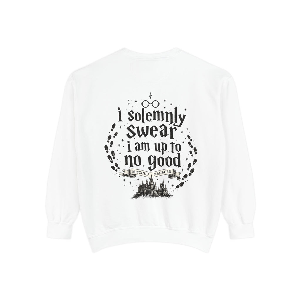 Solemnly Swear Sweatshirt — 'I Solemnly Swear I Am Up to No Good' Graphic Sweatshirt
