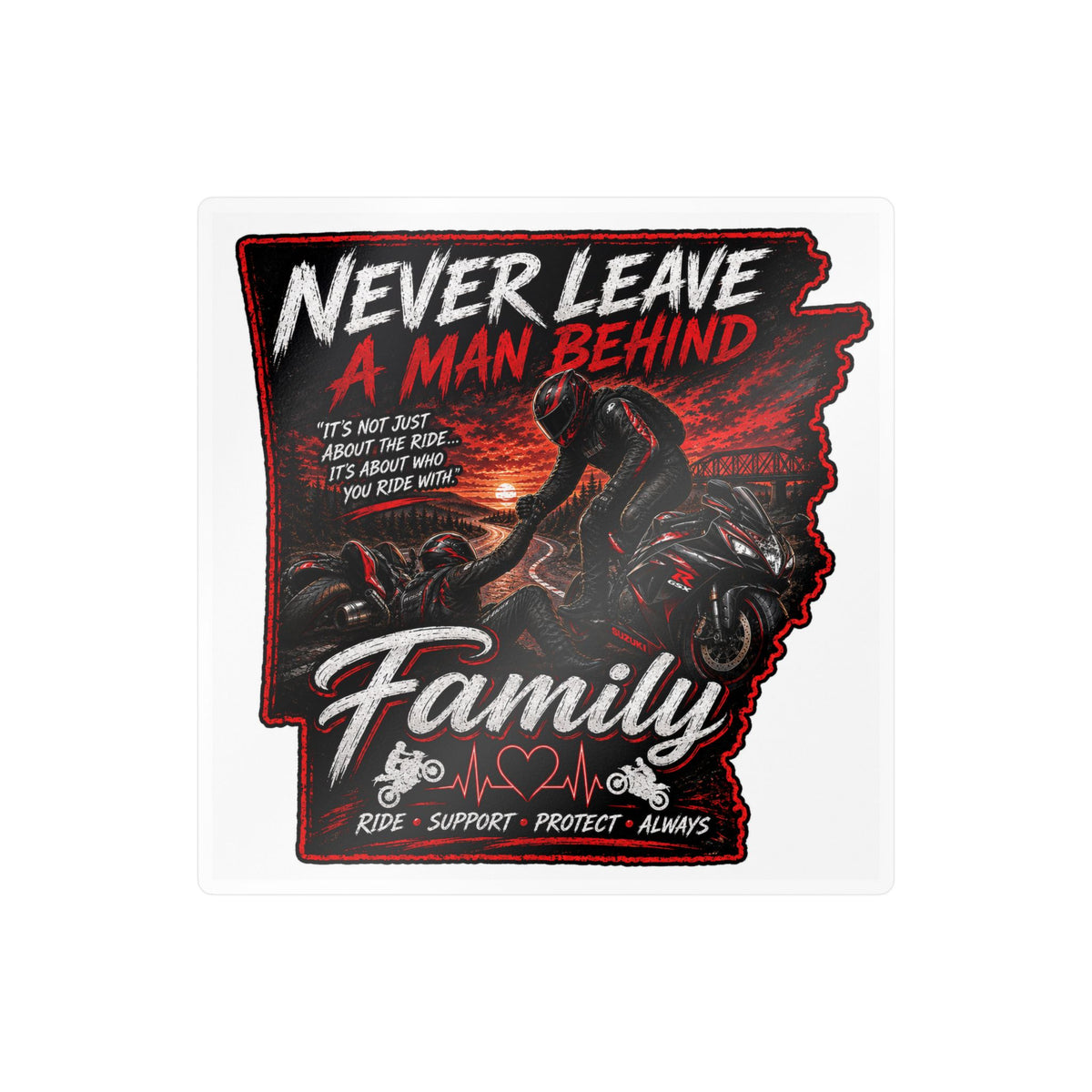 Kiss-Cut Sticker — “Never Leave a Man Behind” Motorcycle Family Rescue Decal