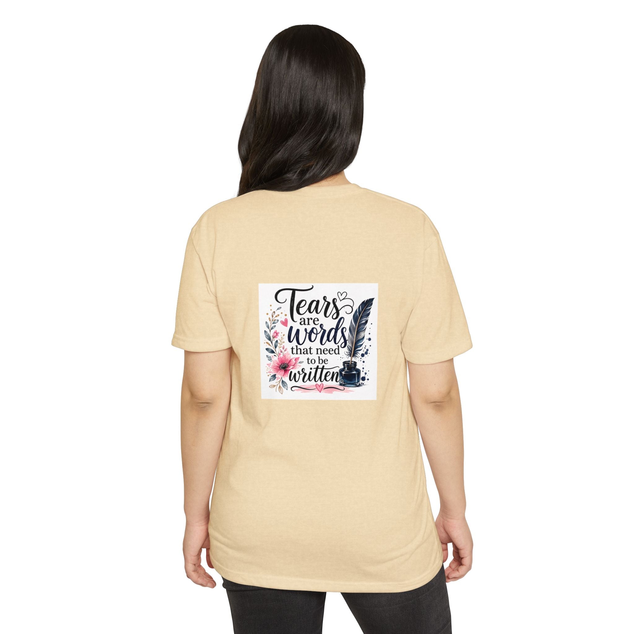T-shirt — "Tears are Words That Need to Be Written" Inspirational Writer Tee