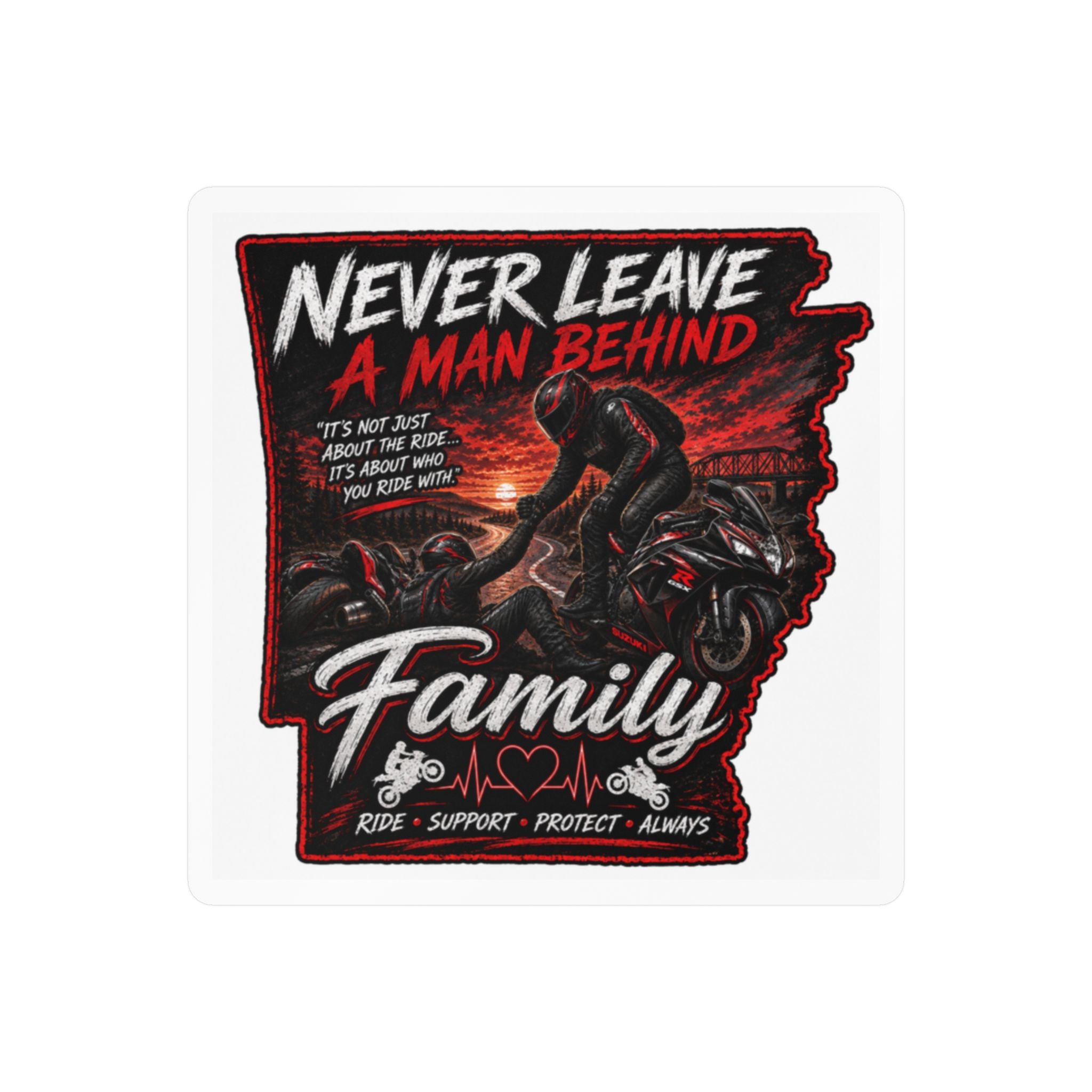 Kiss-Cut Sticker — “Never Leave a Man Behind” Motorcycle Family Rescue Decal