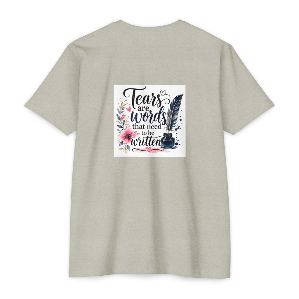 T-shirt — "Tears are Words That Need to Be Written" Inspirational Writer Tee