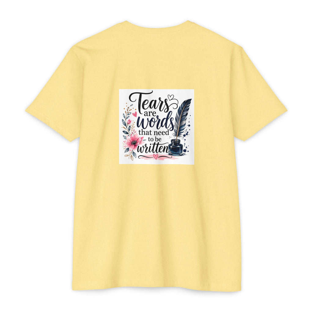 T-shirt — "Tears are Words That Need to Be Written" Inspirational Writer Tee