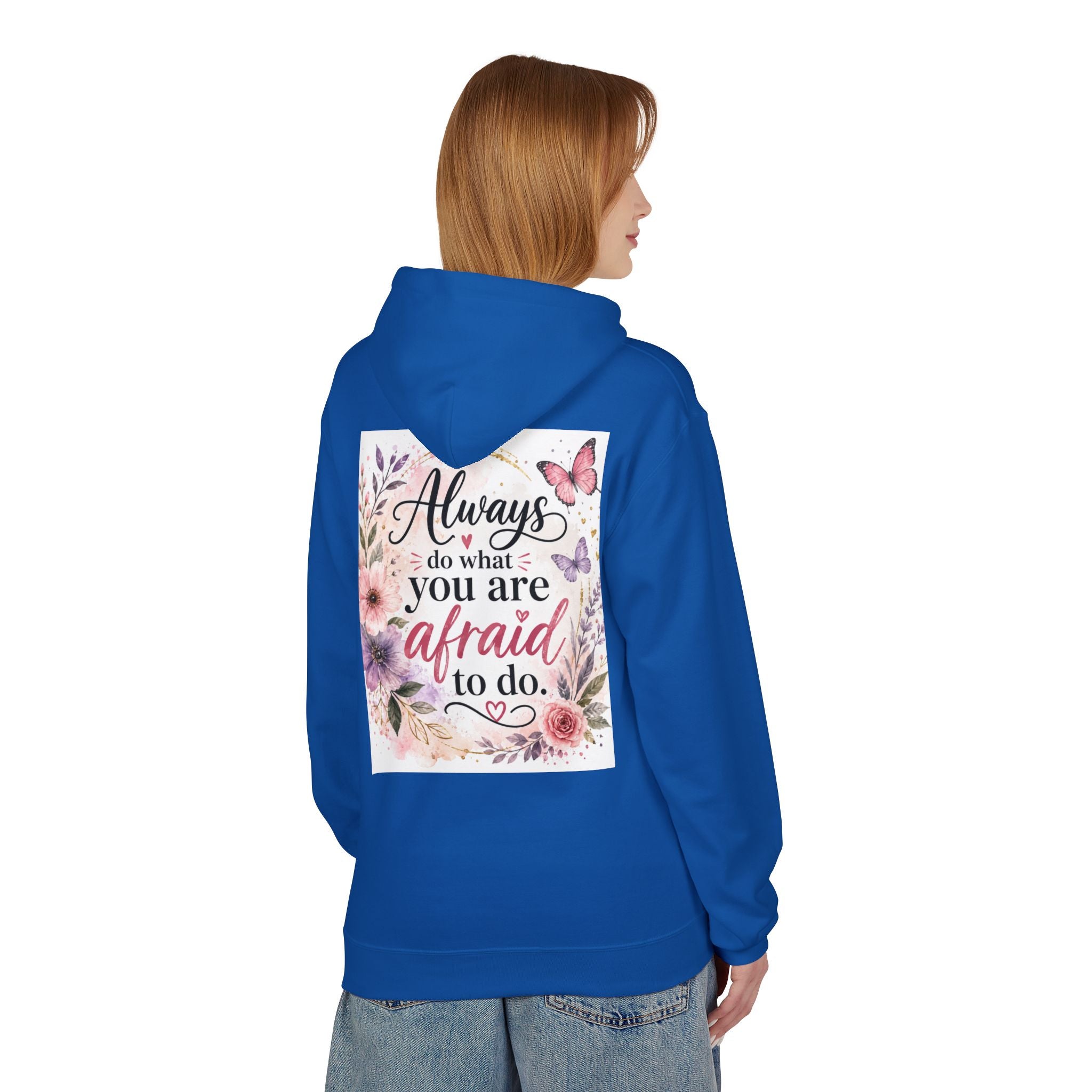 Inspirational Floral Hoodie — "Always Do What You Are Afraid to Do" Motivational Pullover