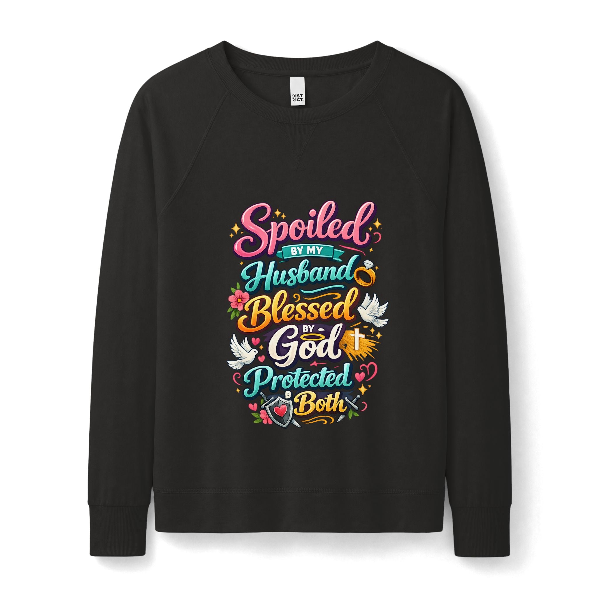 Blessed & Spoiled Sweatshirt — “Spoiled by My Husband, Blessed by God, Protected by Both”