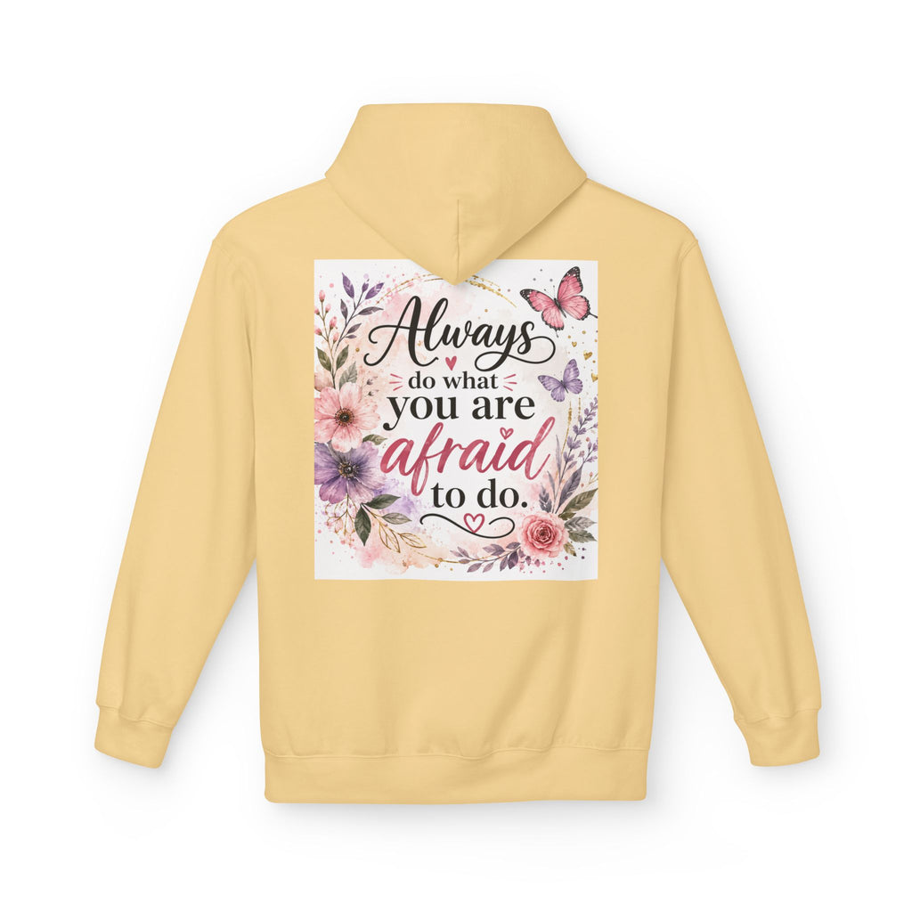 Inspirational Floral Hoodie — "Always Do What You Are Afraid to Do" Motivational Pullover
