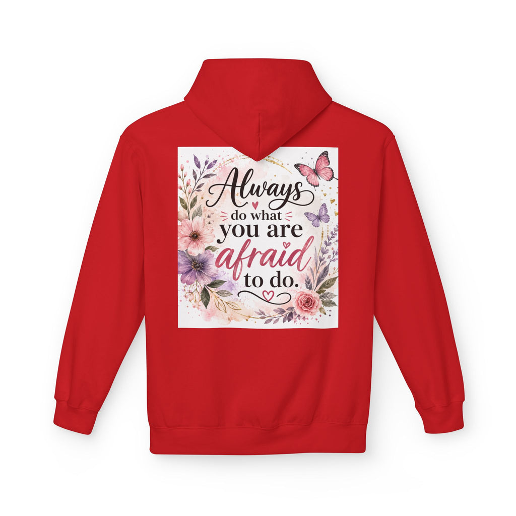Inspirational Floral Hoodie — "Always Do What You Are Afraid to Do" Motivational Pullover