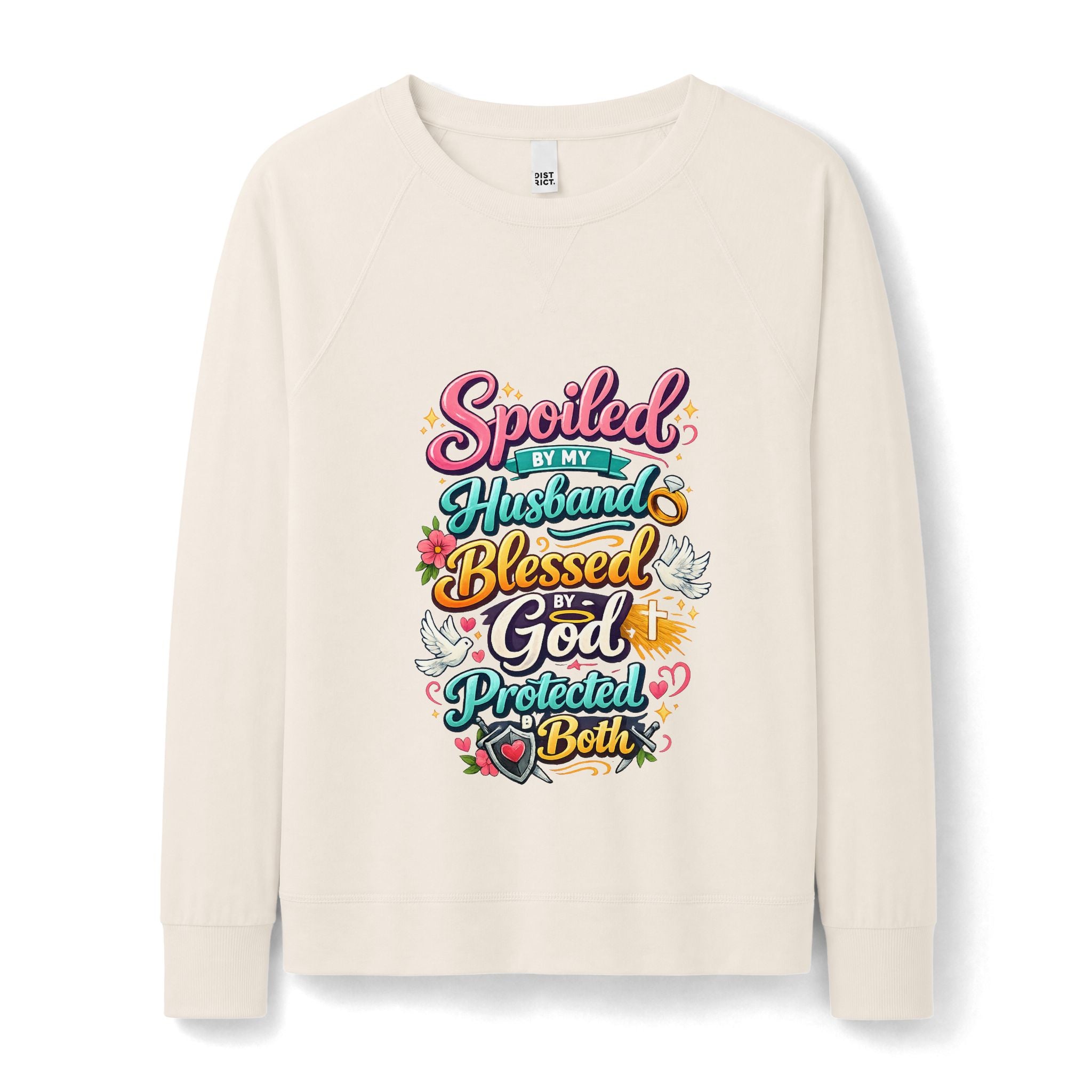 Blessed & Spoiled Sweatshirt — “Spoiled by My Husband, Blessed by God, Protected by Both”