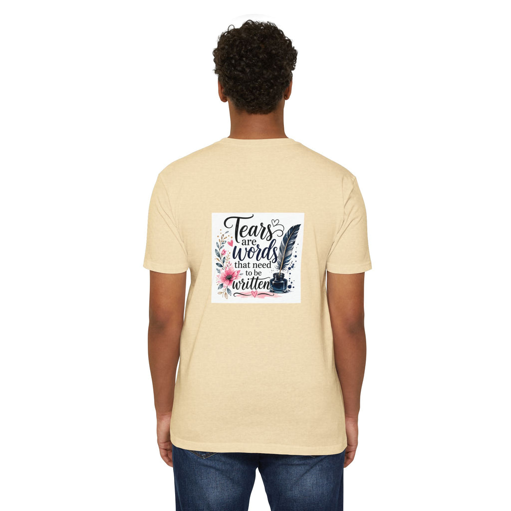 T-shirt — "Tears are Words That Need to Be Written" Inspirational Writer Tee