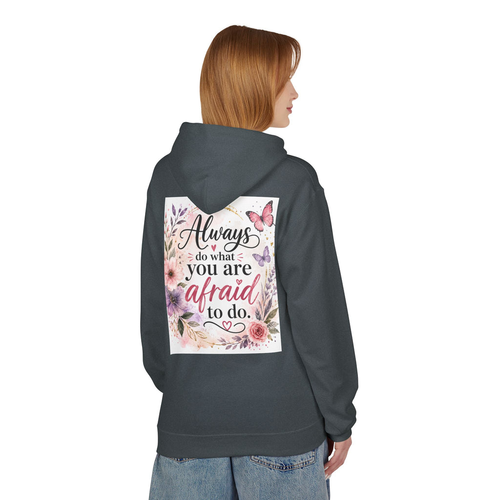 Inspirational Floral Hoodie — "Always Do What You Are Afraid to Do" Motivational Pullover