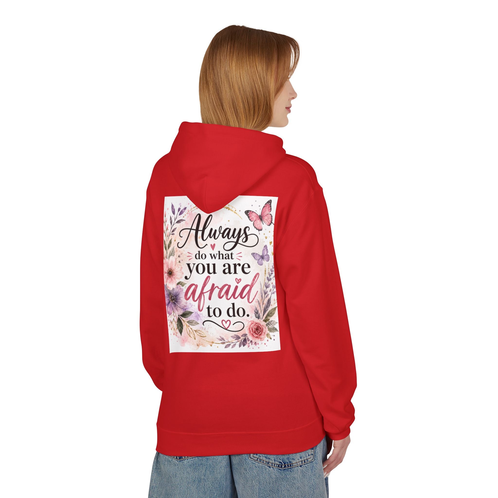 Inspirational Floral Hoodie — "Always Do What You Are Afraid to Do" Motivational Pullover