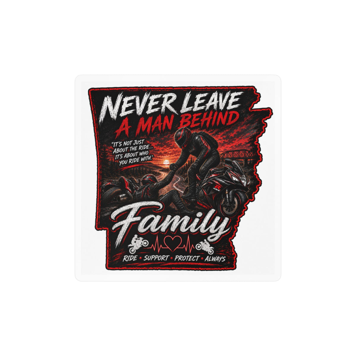 Kiss-Cut Sticker — “Never Leave a Man Behind” Motorcycle Family Rescue Decal