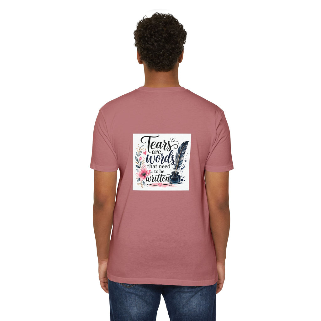 T-shirt — "Tears are Words That Need to Be Written" Inspirational Writer Tee