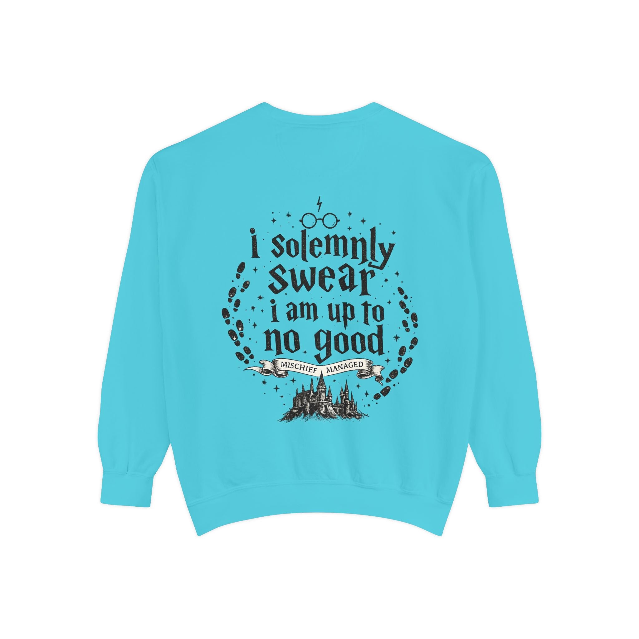 Solemnly Swear Sweatshirt — 'I Solemnly Swear I Am Up to No Good' Graphic Sweatshirt