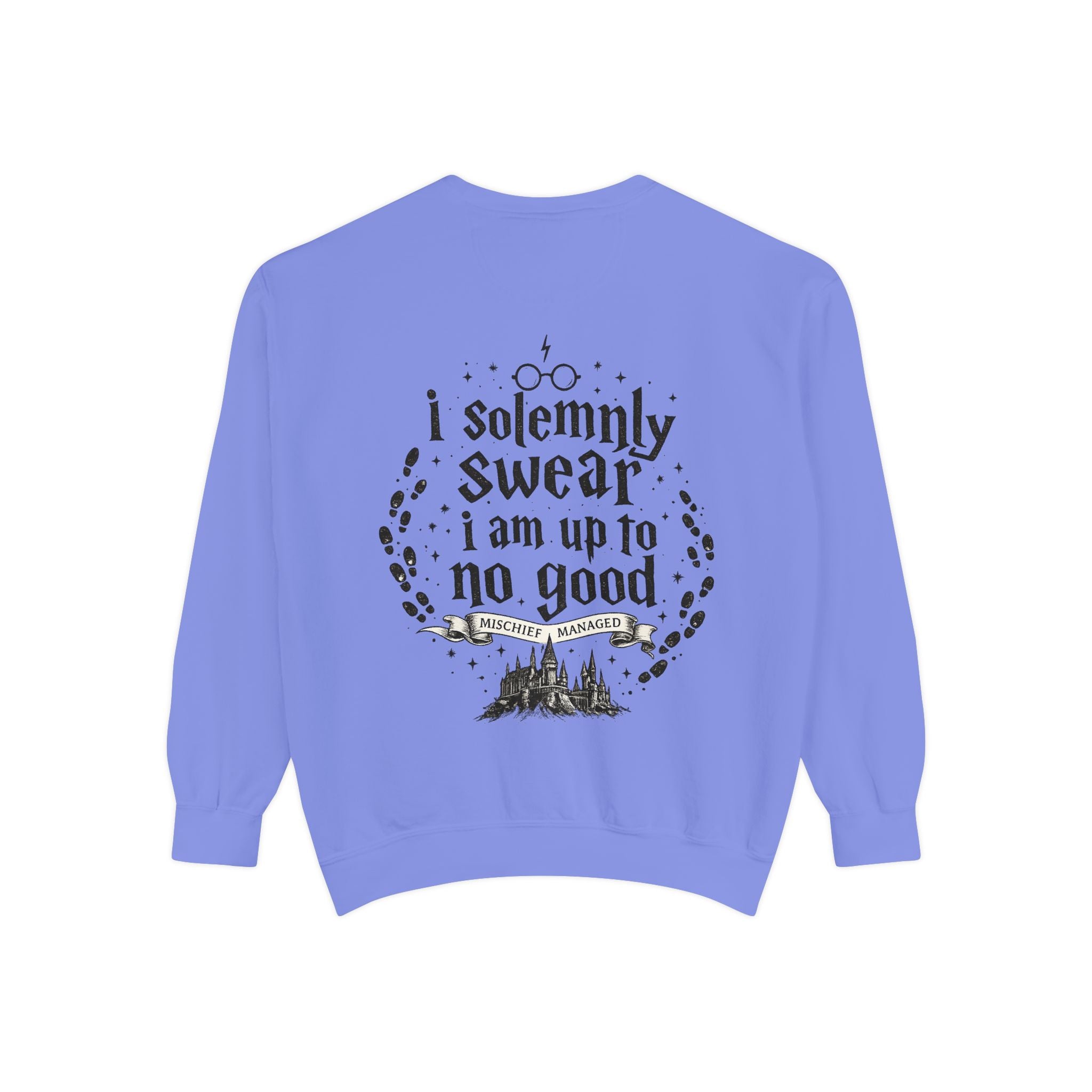 Solemnly Swear Sweatshirt — 'I Solemnly Swear I Am Up to No Good' Graphic Sweatshirt