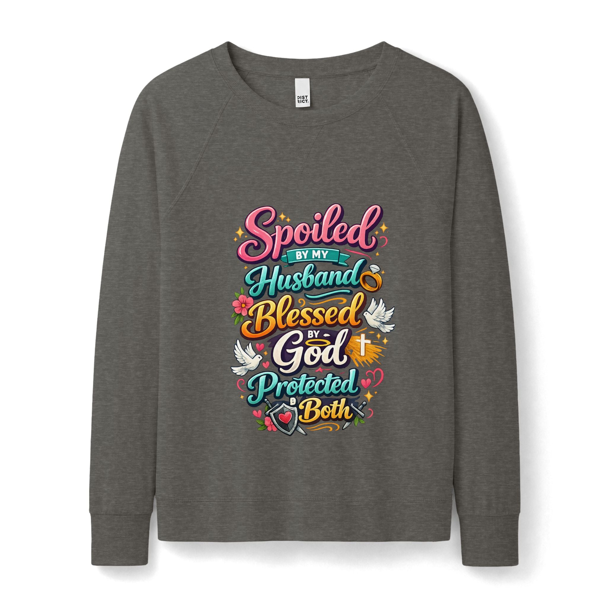 Blessed & Spoiled Sweatshirt — “Spoiled by My Husband, Blessed by God, Protected by Both”