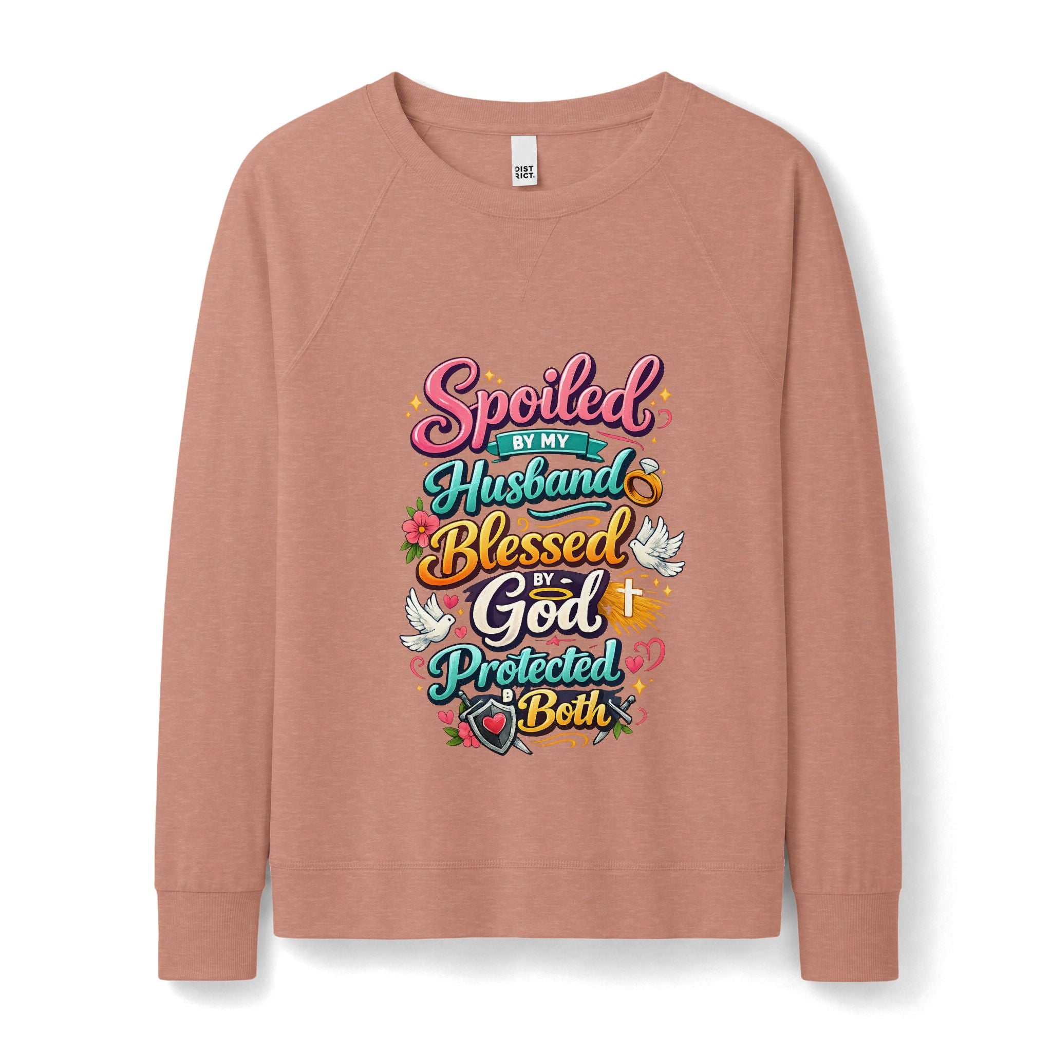 Blessed & Spoiled Sweatshirt — “Spoiled by My Husband, Blessed by God, Protected by Both”