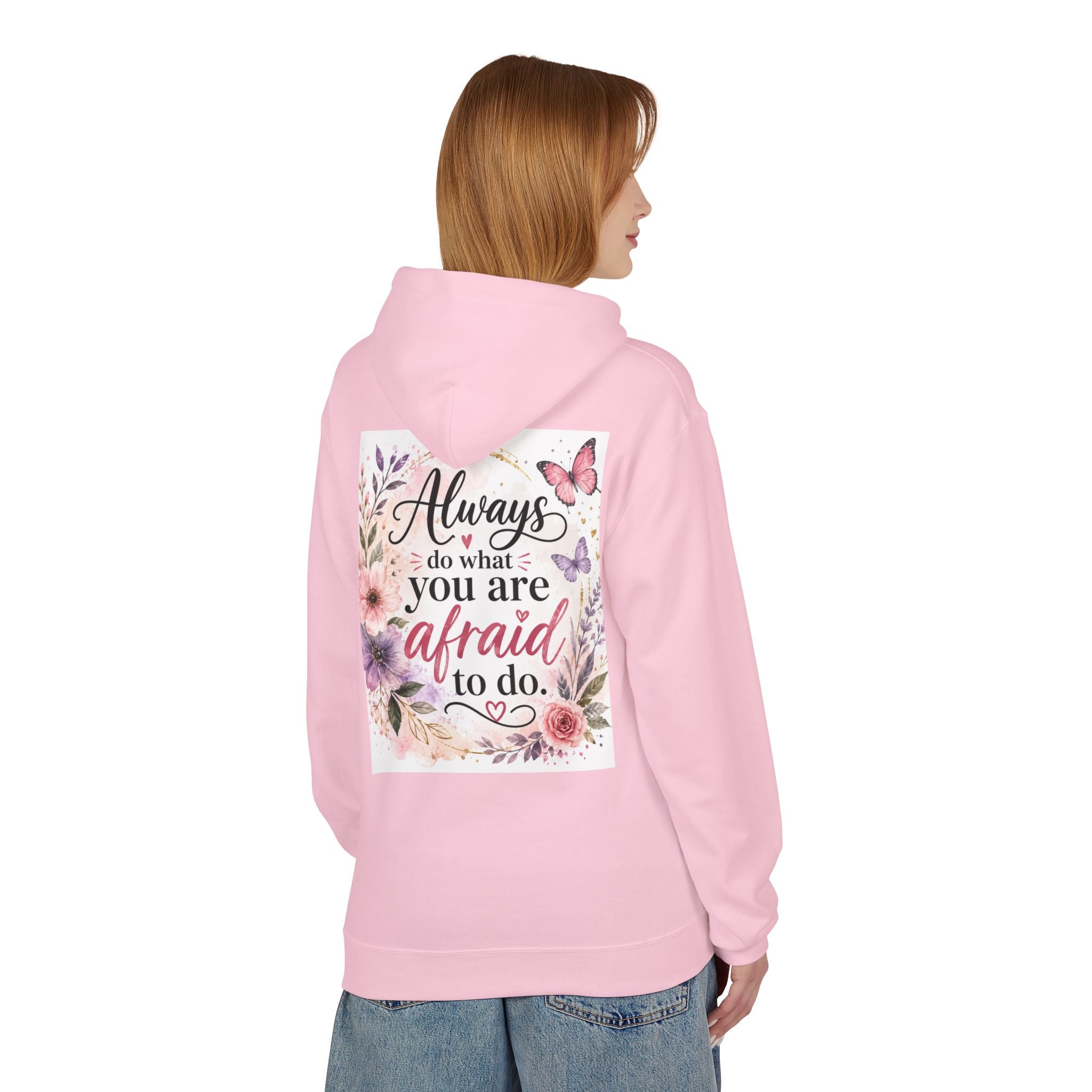 Inspirational Floral Hoodie — "Always Do What You Are Afraid to Do" Motivational Pullover