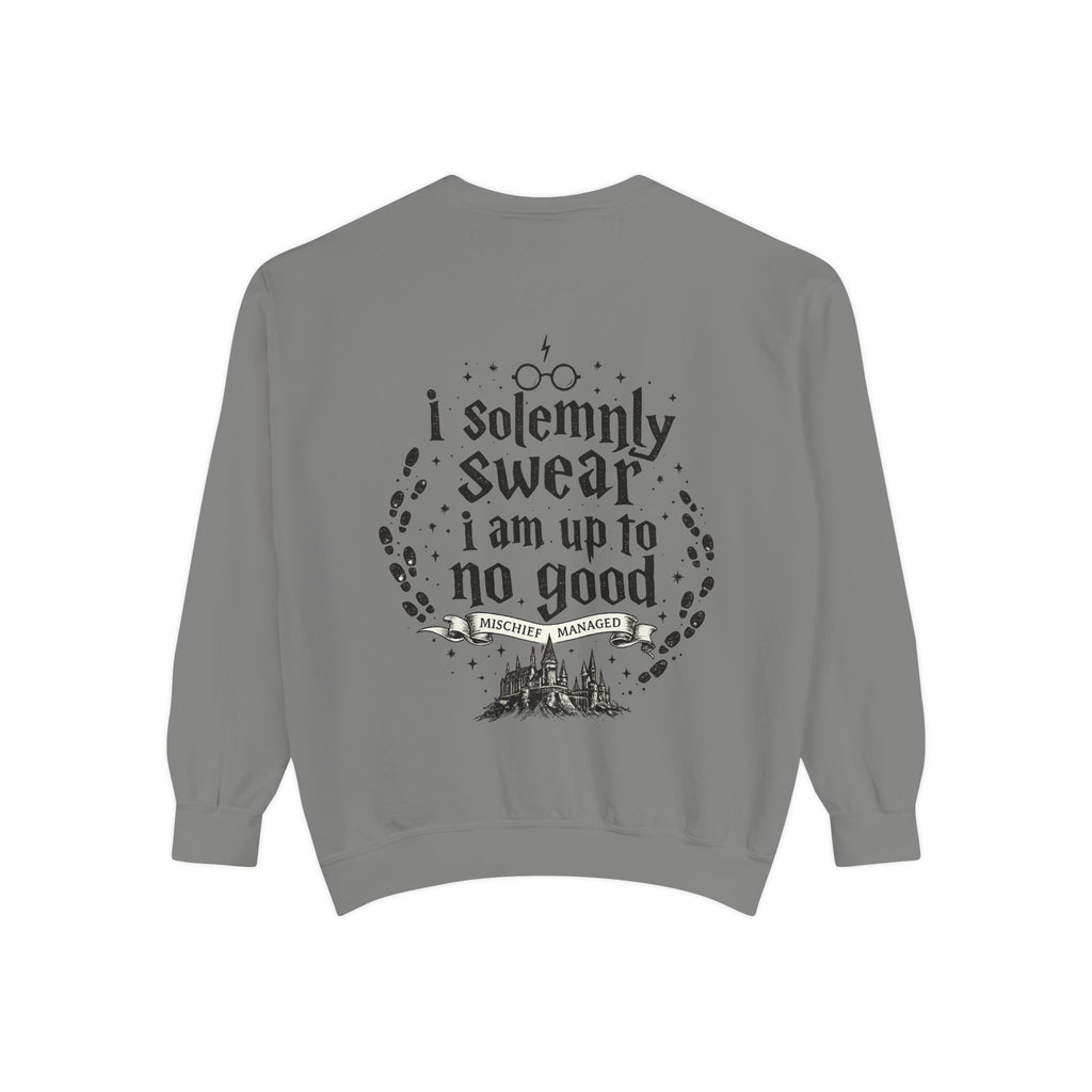 Solemnly Swear Sweatshirt — 'I Solemnly Swear I Am Up to No Good' Graphic Sweatshirt