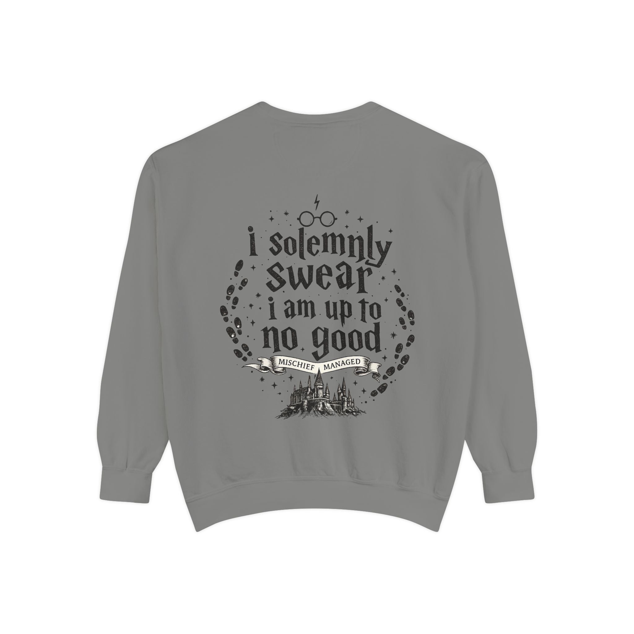 Solemnly Swear Sweatshirt — 'I Solemnly Swear I Am Up to No Good' Graphic Sweatshirt
