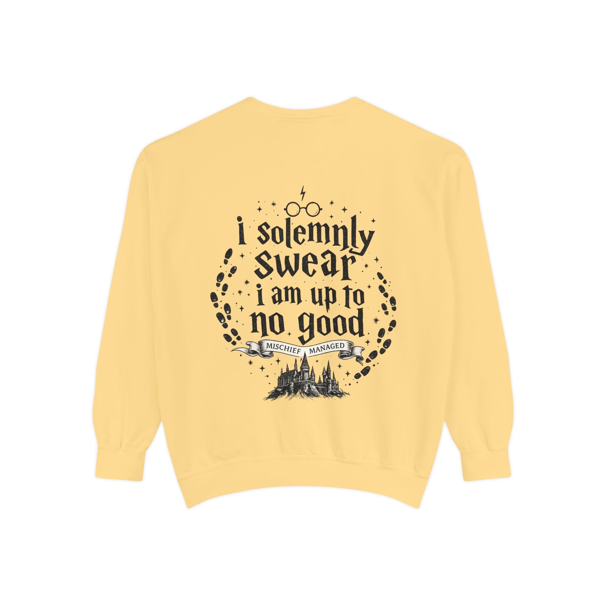 Solemnly Swear Sweatshirt — 'I Solemnly Swear I Am Up to No Good' Graphic Sweatshirt
