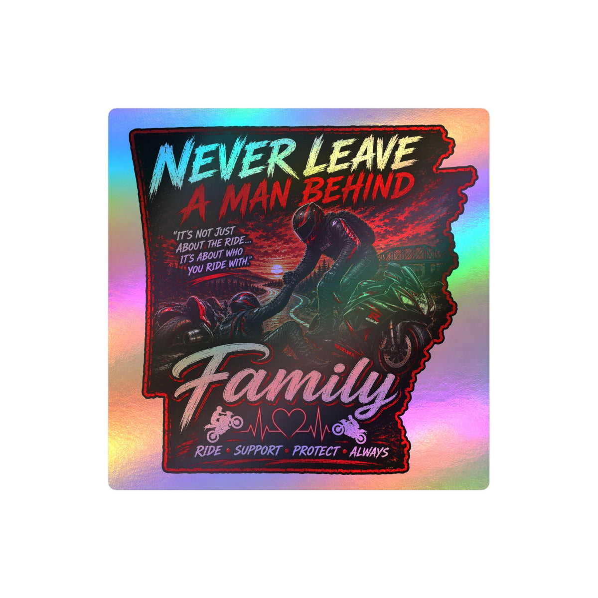 Kiss-Cut Sticker — “Never Leave a Man Behind” Motorcycle Family Rescue Decal