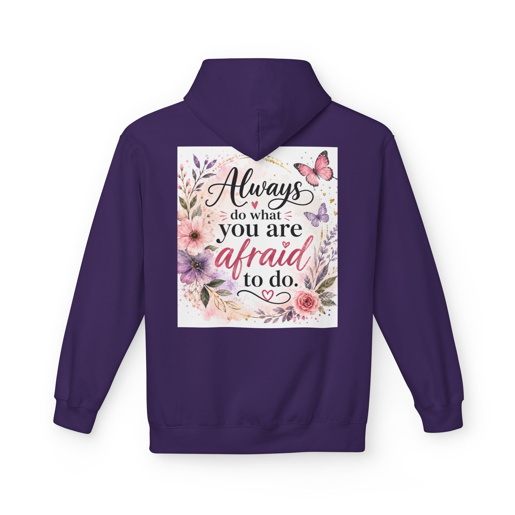 Inspirational Floral Hoodie — "Always Do What You Are Afraid to Do" Motivational Pullover