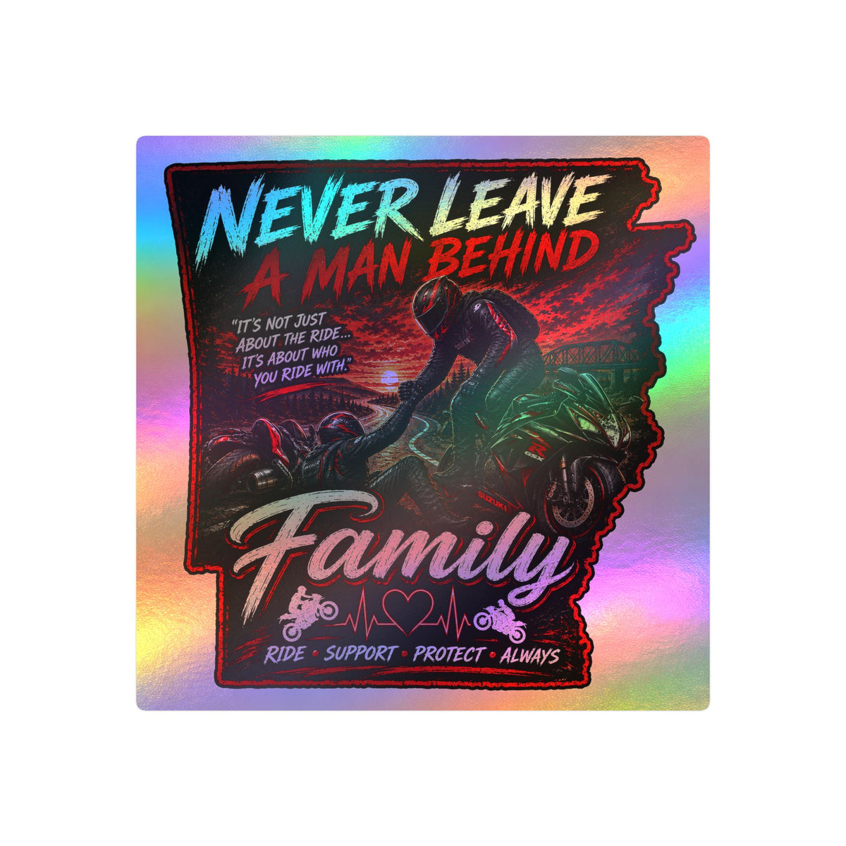 Kiss-Cut Sticker — “Never Leave a Man Behind” Motorcycle Family Rescue Decal
