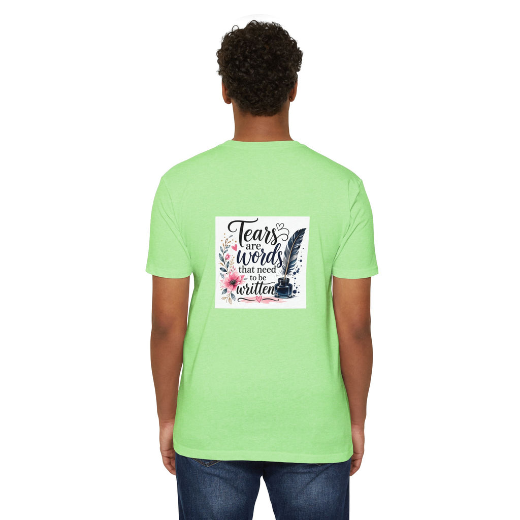 T-shirt — "Tears are Words That Need to Be Written" Inspirational Writer Tee