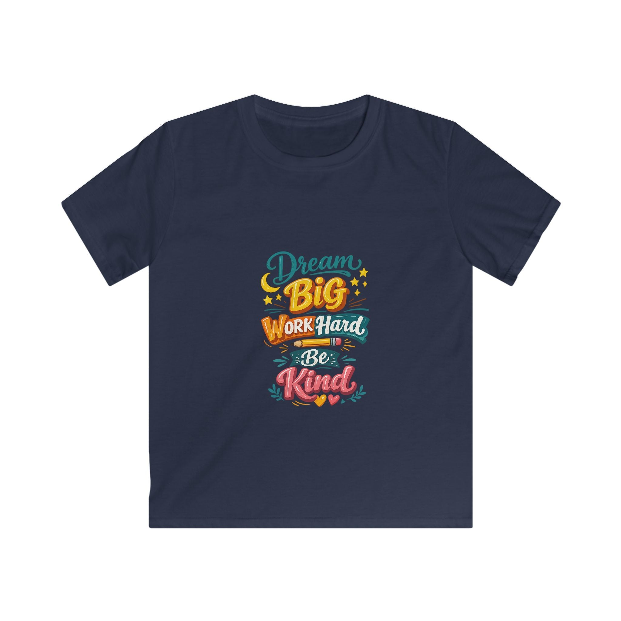 Kids Tee — "Dream Big, Work Hard, Be Kind" Motivational Graphic Shirt