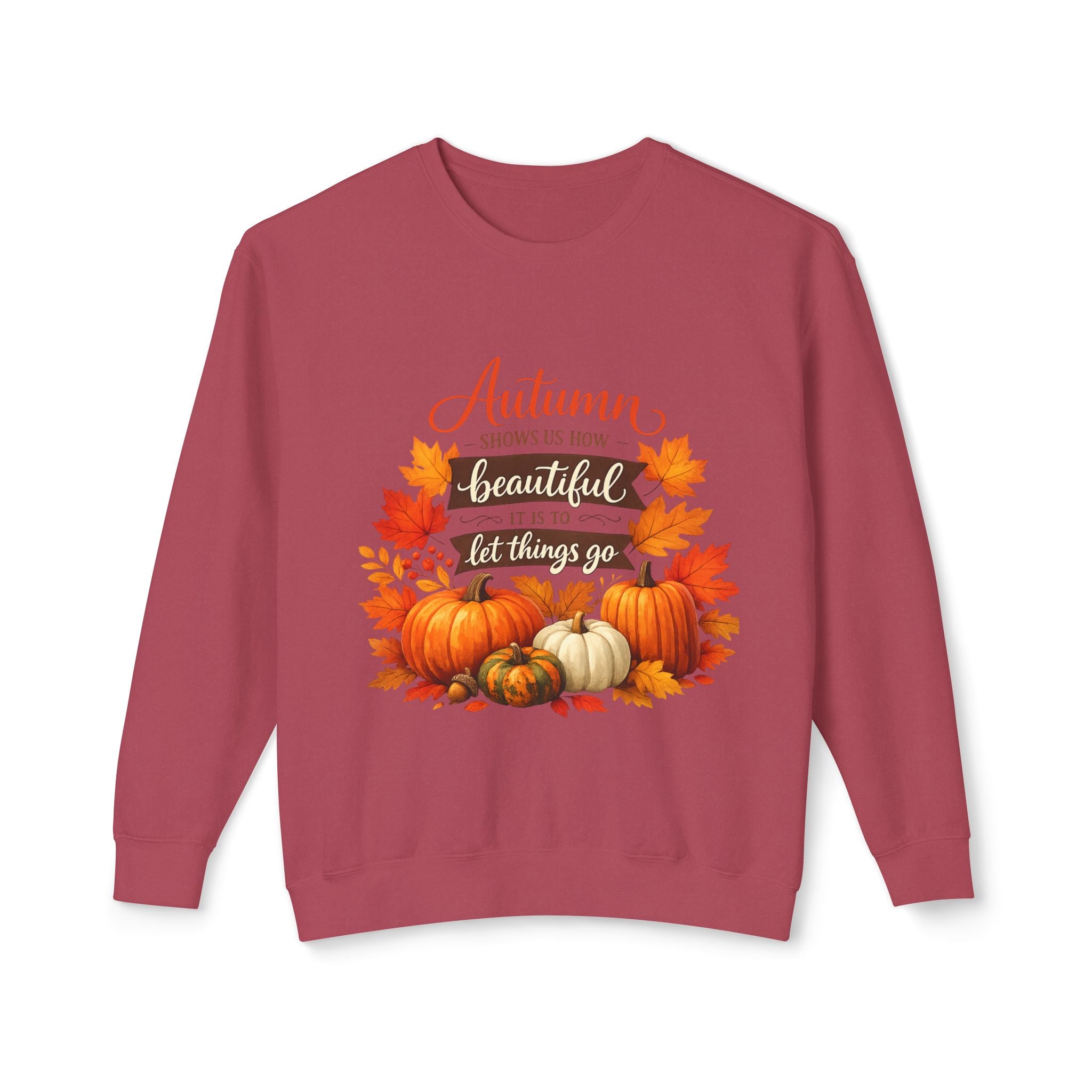Autumn Leaves & Pumpkins Crewneck Sweatshirt — "Autumn Gives Us Time to Be Beautiful & Let Things Go"