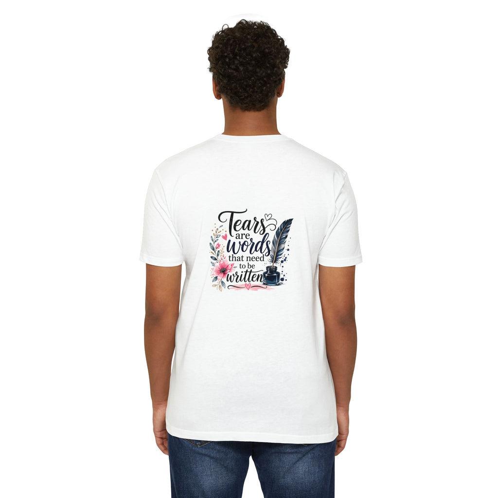 T-shirt — "Tears are Words That Need to Be Written" Inspirational Writer Tee