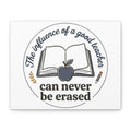 Canvas Wall Art – “The Influence of a Good Teacher Can Never Be Erased”